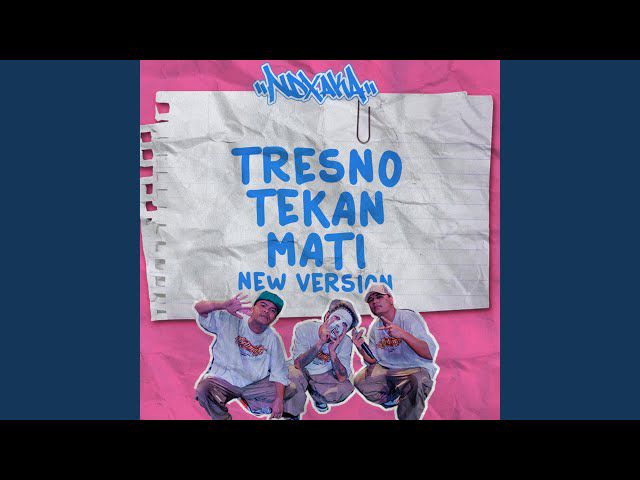 NDX A.K.A.: Download MP3 Lagu Tresno Tekan Mati (Remastered 2023)
